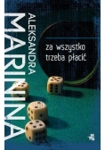 Za wszystko trzeba płacić