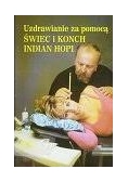 Uzdrawianie za pomocą Świec i Konch  Indian Hopi