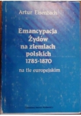 Emancypacja Żydów na ziemiach polskich 1785-1870
