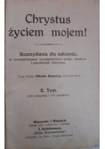 Chrystus życiem mojem! Tom II, 1929 r.
