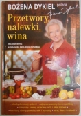 Przetwory. nalewki, wina