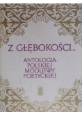 Z głębokości. Antologia polskiej modlitwy poetyckiej