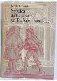 Sztuka aktorska w Polsce 1500-1633