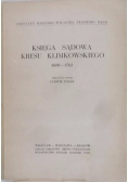 Księga sądowa kresu klimkowskiego. 1600-1762