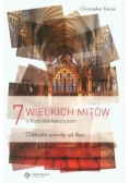 7 wielkich mitów o Kościele katolickim