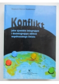 Konflikt jako zjawisko integrujące i dezintegrujące oblicze współczesnego świata