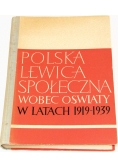 Polska lewica społeczna wobec oświaty w latach 1919-1939