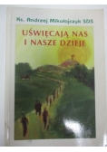 Uświęcają nas i nasze dzieje