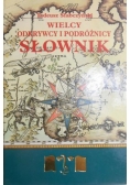 Wielcy odkrywcy i podróżnicy. Słownik