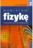 Wybieram fizykę 2 Podręcznik Zakres rozszerzony Szkoła ponadgimnazjalna
