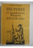 Pauperes. O mieszkańcach Warszawy XVI i XVII wieku