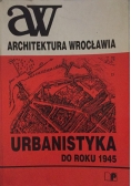 Architektura Wrocławia. Urbanistyka do roku 1945, Tom II