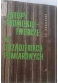 Izotopy promieniotwórcze w urządzeniach pomiarowych