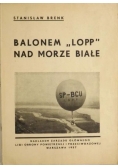 Brenk Stanisław - Balonem "Lopp" nad Morze Białe, 1937 r.