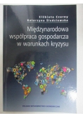 Międzynarodowa współpraca gospodarcza w warunkach kryzysu