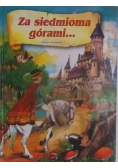 Za siedmioma górami…