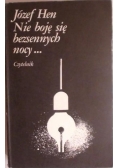 Nie boję się bezssenych nocy ...