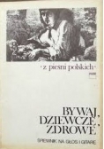Bywaj dziewcze zdrowe