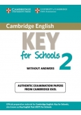 Cambridge English Key for Schools 2 Authentic examination papers without answers