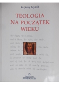 Teologia na początek wieku
