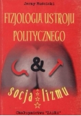 Fizjologia ustroju politycznego socjalizmu
