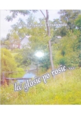 Leć głosie po rosie ...