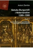 Sztuka Burgundii i Niderlandów 1380-1500 Tom I