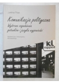 Komunikacja polityczna. Wybrane zagadnienia gatunków i języka wypowiedzi