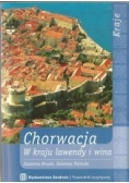 Chorwacja W kraju lawendy i wina