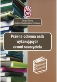 Prawna ochrona osób wykonujących zawód nauczyciela