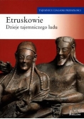 Etruskowie: dzieje tajemniczego ludu
