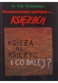 Księża na księżyc i co dalej?