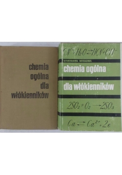 Chemia ogólna dla włókienników, Tom I-II