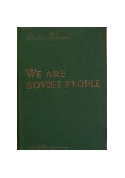 We Are Soviet People,1949 r.