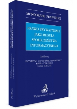 Prawo prywatności jako reguła społeczeństwa informacyjnego