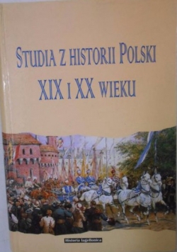 Paczyńska Irena (red.) - Studia z historii Polski XIX i XX wieku