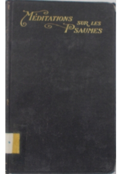 Meditations sur les Psaumes,1914r.