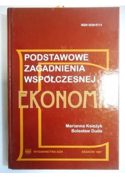 Podstawowe zagadnienia współczesnej ekonomii