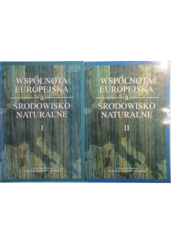 Wspólnota europejska a środowisko naturalne, t. I-II