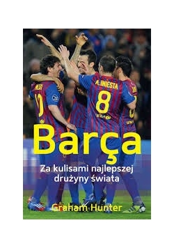 Barca: za kulisami najlepszej drużyny świata
