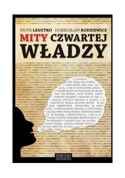 Mity czwartej władzy, nowa