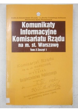 Ministerstwo Spraw Wewnętrznych - Komunikaty Informacyjne Komisariatu Rządu na m. st. Warszawę. Tom II, zesz. 1