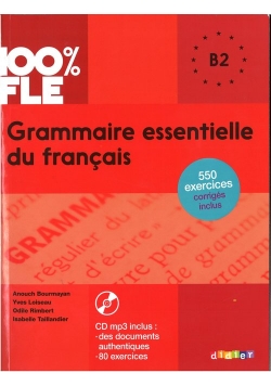 100% FLE Grammaire essentielle du francais B2+ CD