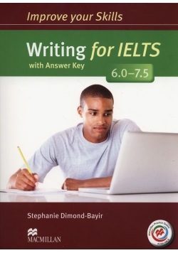 Improve your Skills for IELTS 6.0-7.5 Writing Książka ucznia z kluczem + Macmillan Practice Online
