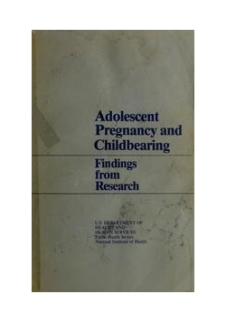 Adolescent pregnancy and childbearing