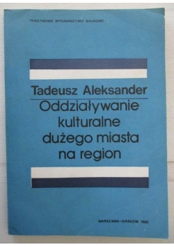 Oddziaływanie kulturalne dużego miasta na region