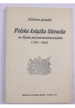 Polska książka literacka na Śląsku pod panowaniem pruskim