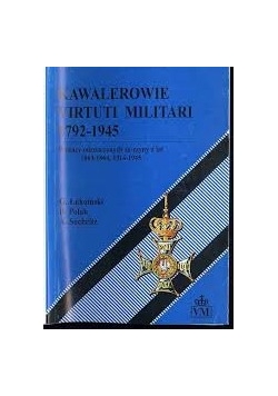 Kawalerowie Virtuti Militari 1792-1945