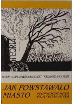 Jak powstawało miasto, część I i II