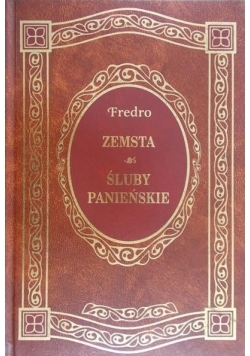 Zemsta / Śluby panieńskie